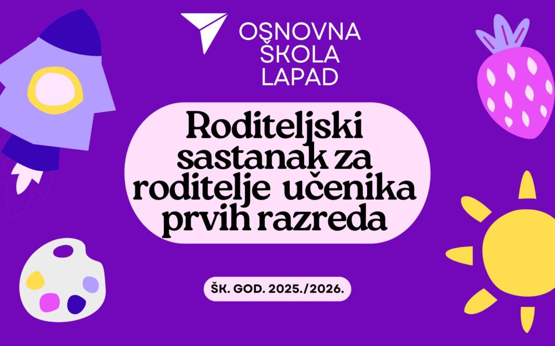 Obavijest o roditeljskom sastanku za roditelje/skrbnike učenika prvih razreda